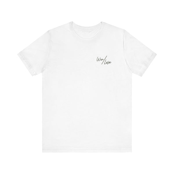 "Win/Lose" - Unisex Jersey T-Shirt