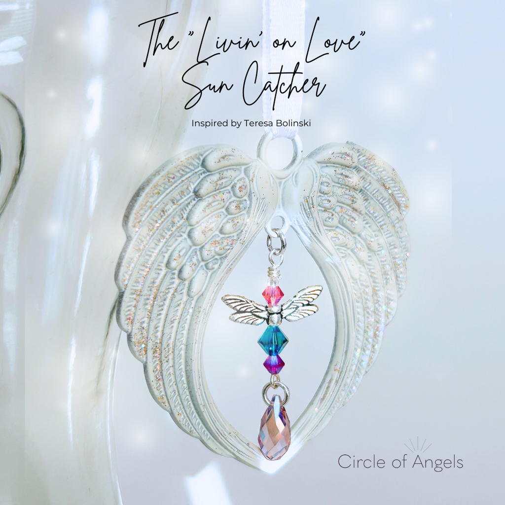 "Livin' on Love" Special Edition Circle of Angels Sun Catcher