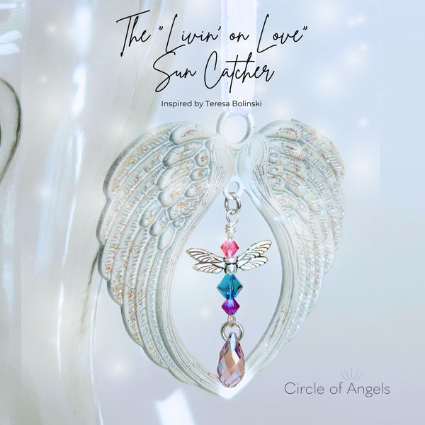 "Livin' on Love" Special Edition Circle of Angels Sun Catcher